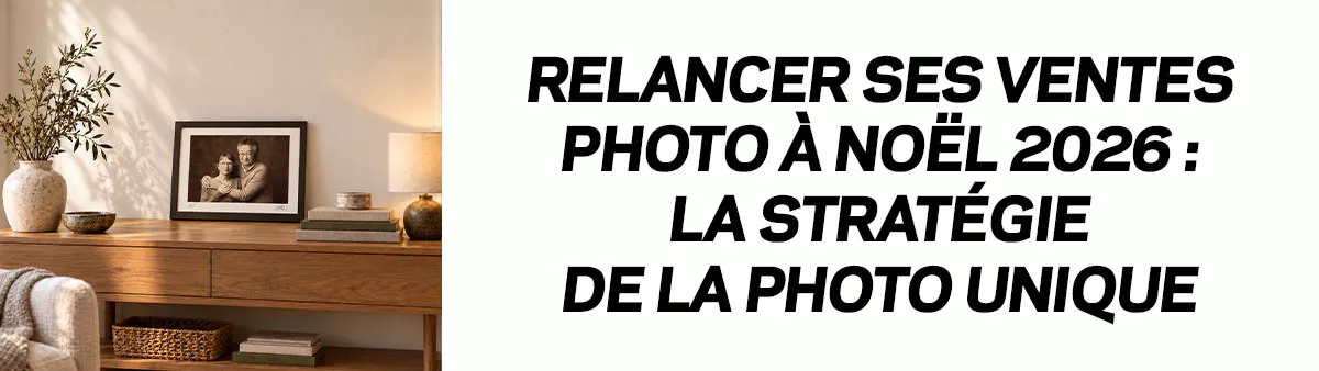Relancer ses ventes photo à Noël 2026 - la photo unique